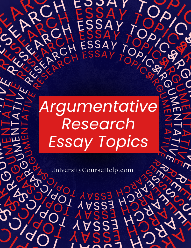 Argumentative Research Essay Topics